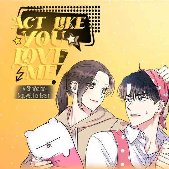 Truyện tranh Act Like You Love Me