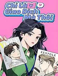 Truyện tranh Chỉ Là Giao Dịch Mà Thôi