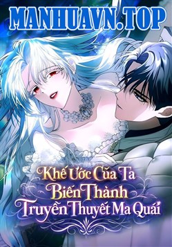 Truyện tranh Khế Ước Của Ta Biến Thành Truyền Thuyết Ma Quái