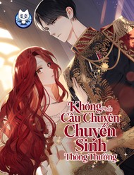 Truyện tranh Không Phải Câu Chuyện Chuyển Sinh Thông Thường