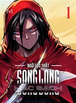 Truyện tranh Ngũ Lục Thất : Hắc Bạch Song Long