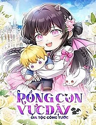 Truyện tranh Rồng Con Vực Dậy Gia Tộc Công Tước