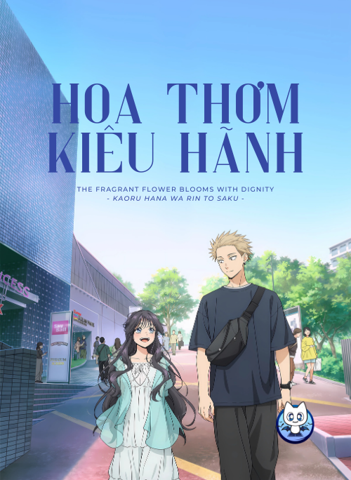 Truyện tranh The Fragrant Flower Blooms With Dignity - Kaoru Hana Wa Rin To Saku