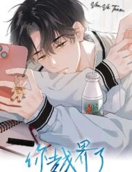 Truyện tranh Cậu Vượt Giới Hạn Rồi