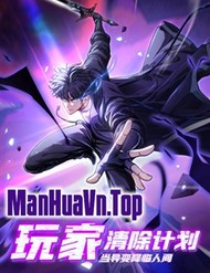 Truyện tranh Dị Biến Giáng Lâm Nhân Gian: Kế Hoạch Thanh Trừ Người Chơi