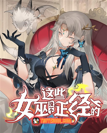 Truyện tranh Mấy Phù Thủy Này Chẳng Ai Đứng Đắn Cả