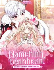 Truyện tranh Nam Chính Bệnh Hoạn Ám Ảnh Với Sức Khoẻ Của Tôi