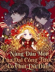 Nàng Dâu Mới Của Đại Công Tước Có Chút Dữ Dằn
