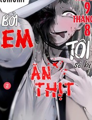 Ngày 9 Tháng 8 Tôi Sẽ Bị Ăn Thịt Bởi Em