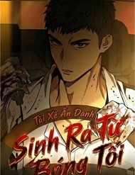 Truyện tranh Tài Xế Ẩn Danh: Sinh Ra Từ Bóng Tối