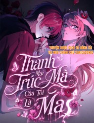 Truyện tranh Thanh Mai Trúc Mã Của Tôi Là Ma