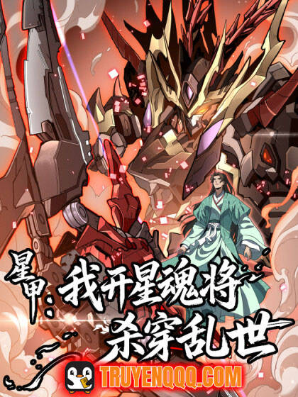 Truyện tranh Tinh Giáp Ta Điều Khiển Tinh Hồn Tướng Giết Xuyên Loạn Thế