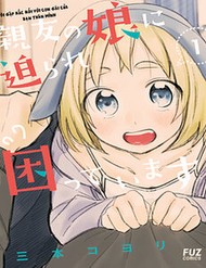 Truyện tranh Tôi Gặp Rắc Rối Với Con Gái Của Bạn Thân Mình